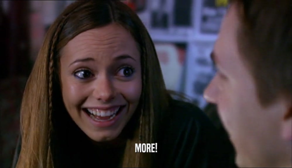 MORE!  