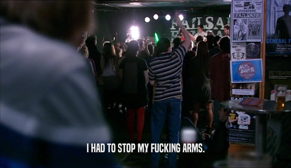 I HAD TO STOP MY FUCKING ARMS.  