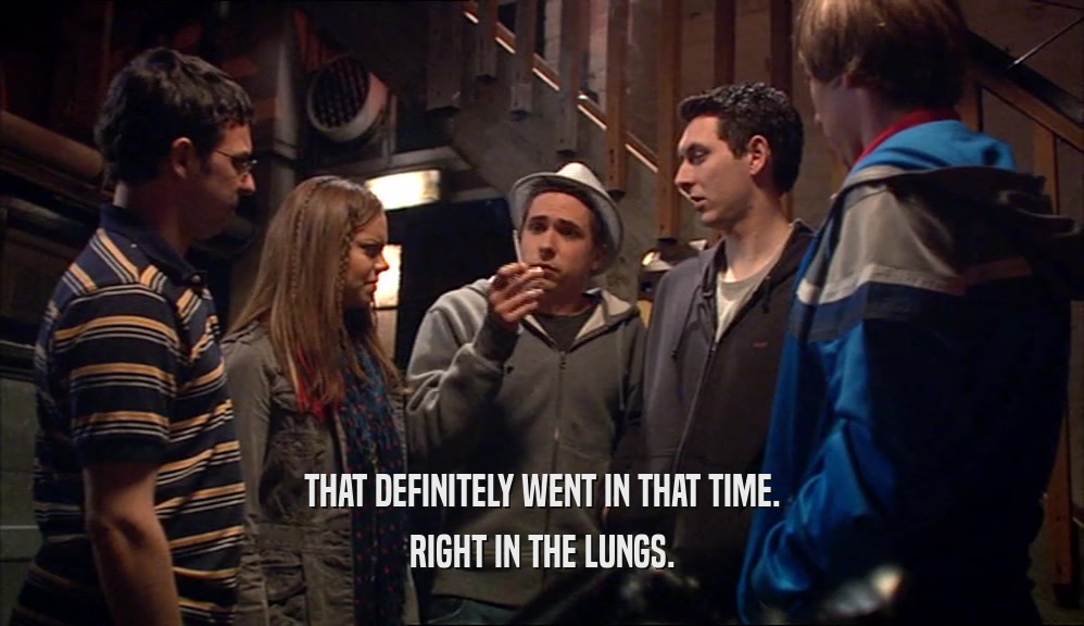 THAT DEFINITELY WENT IN THAT TIME. RIGHT IN THE LUNGS. 