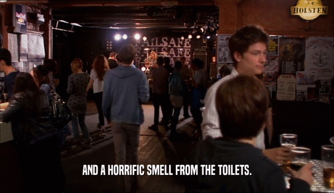 AND A HORRIFIC SMELL FROM THE TOILETS.  