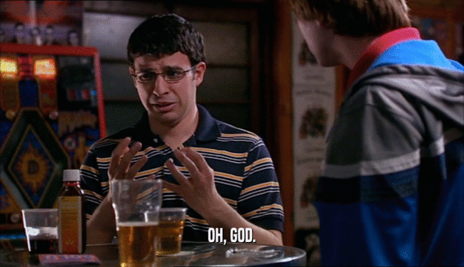 OH, GOD.  