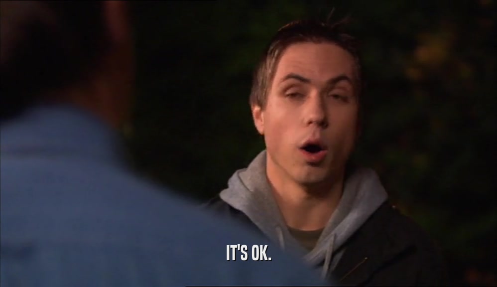 IT'S OK.  