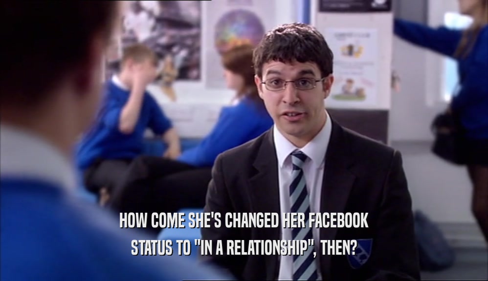 HOW COME SHE'S CHANGED HER FACEBOOK STATUS TO 