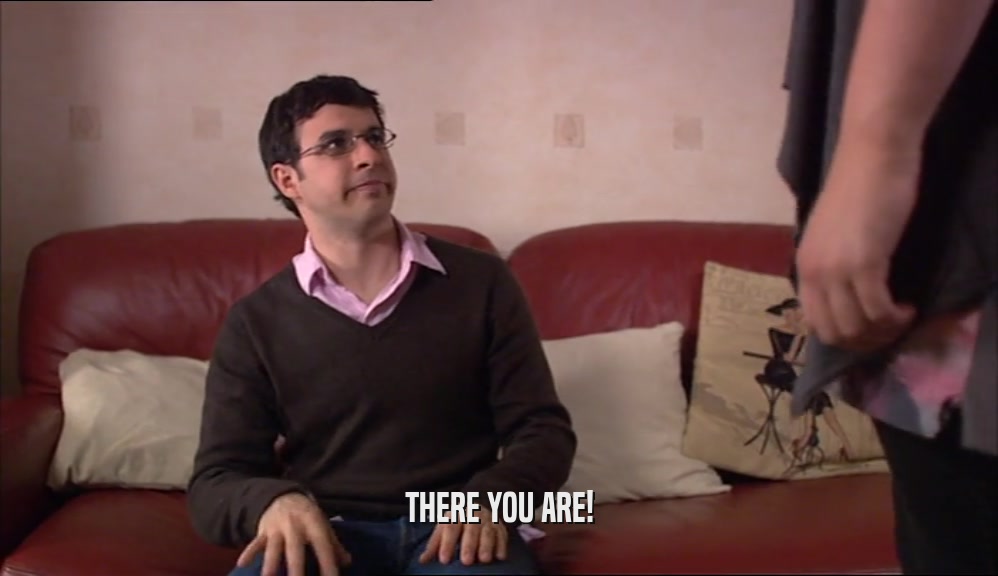 THERE YOU ARE!  