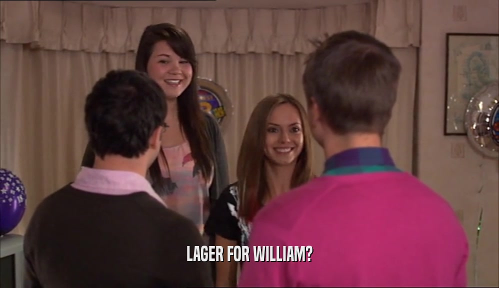 LAGER FOR WILLIAM?  