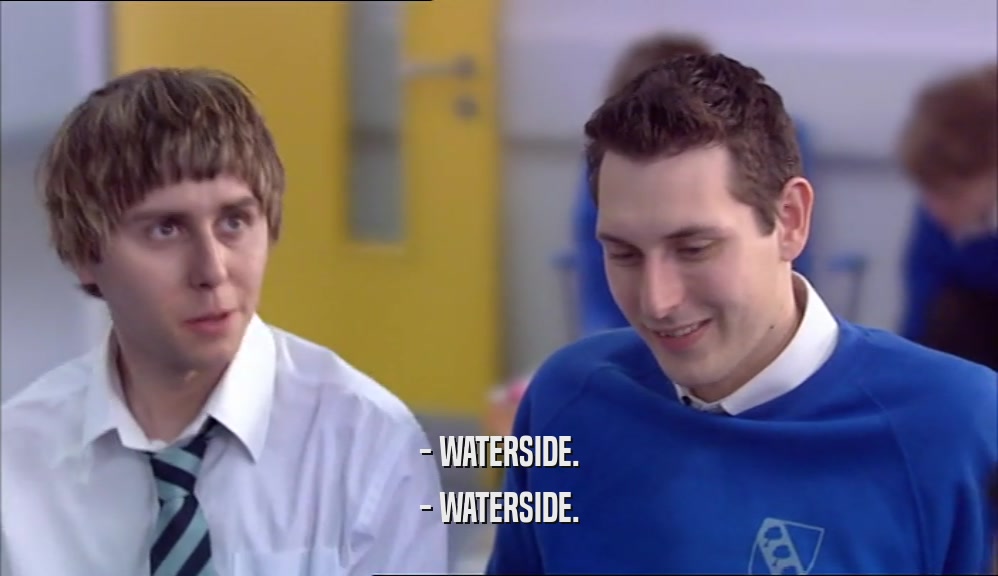 - WATERSIDE. - WATERSIDE. 