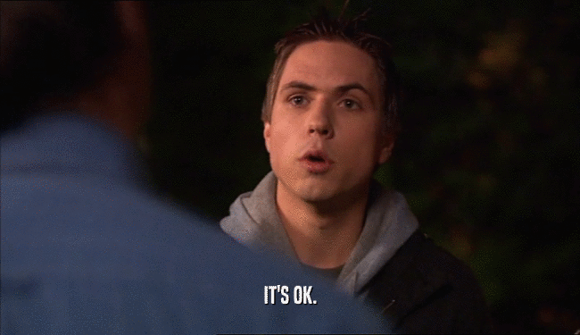 IT'S OK.  
