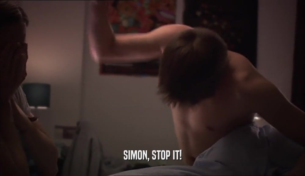 SIMON, STOP IT!  