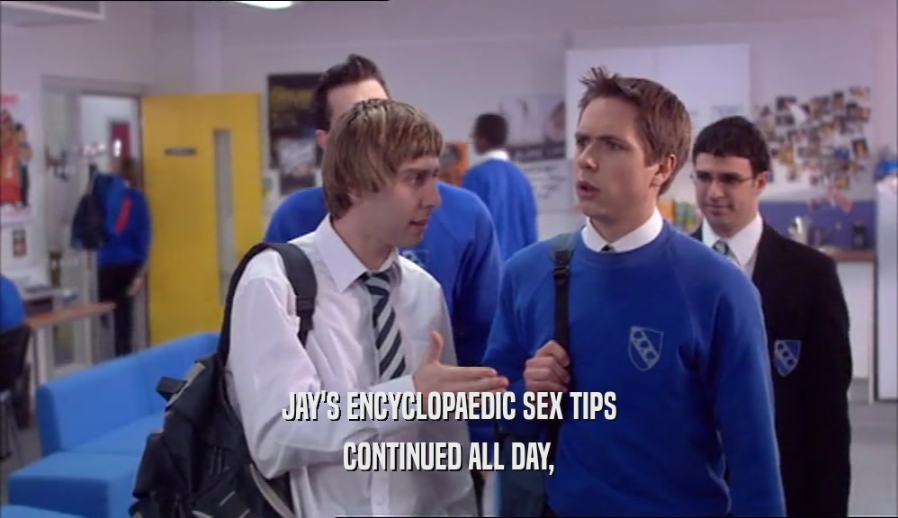 JAY'S ENCYCLOPAEDIC SEX TIPS
 CONTINUED ALL DAY,
 