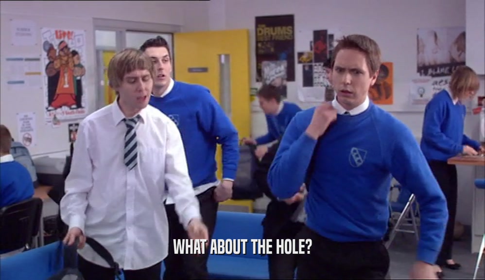 WHAT ABOUT THE HOLE?  