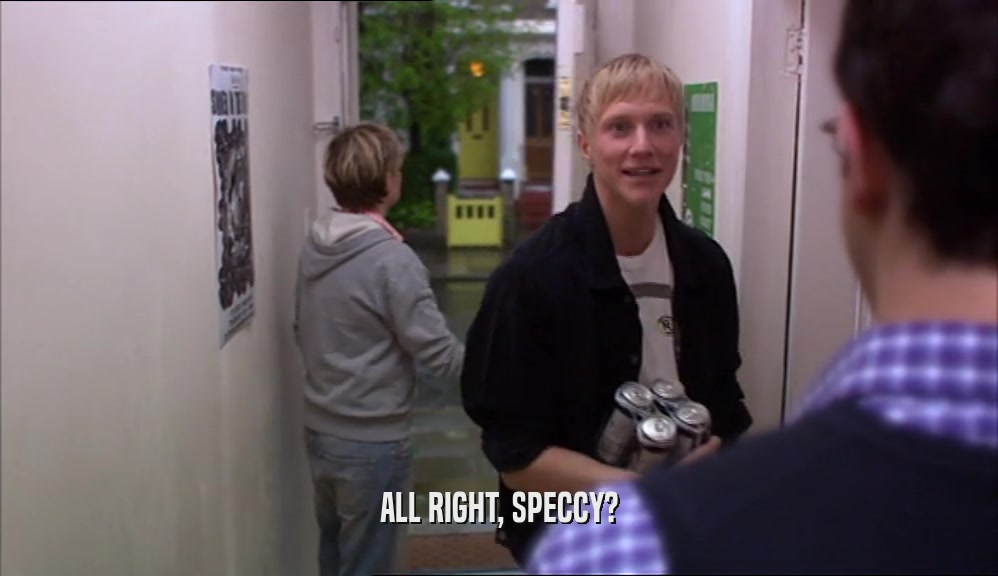 ALL RIGHT, SPECCY?  