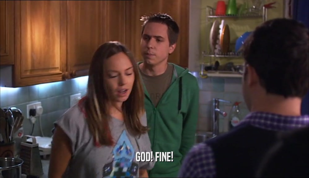 GOD! FINE!  