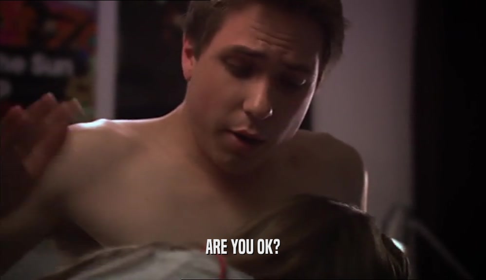 ARE YOU OK?  