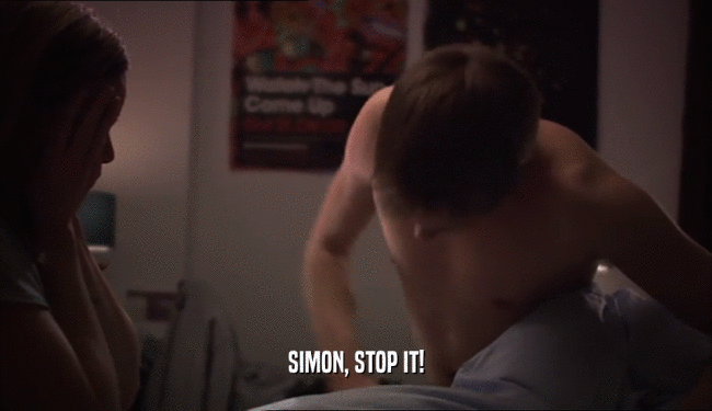 SIMON, STOP IT!  