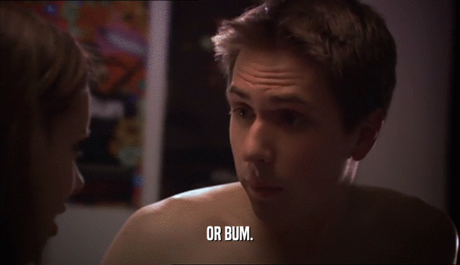OR BUM.  