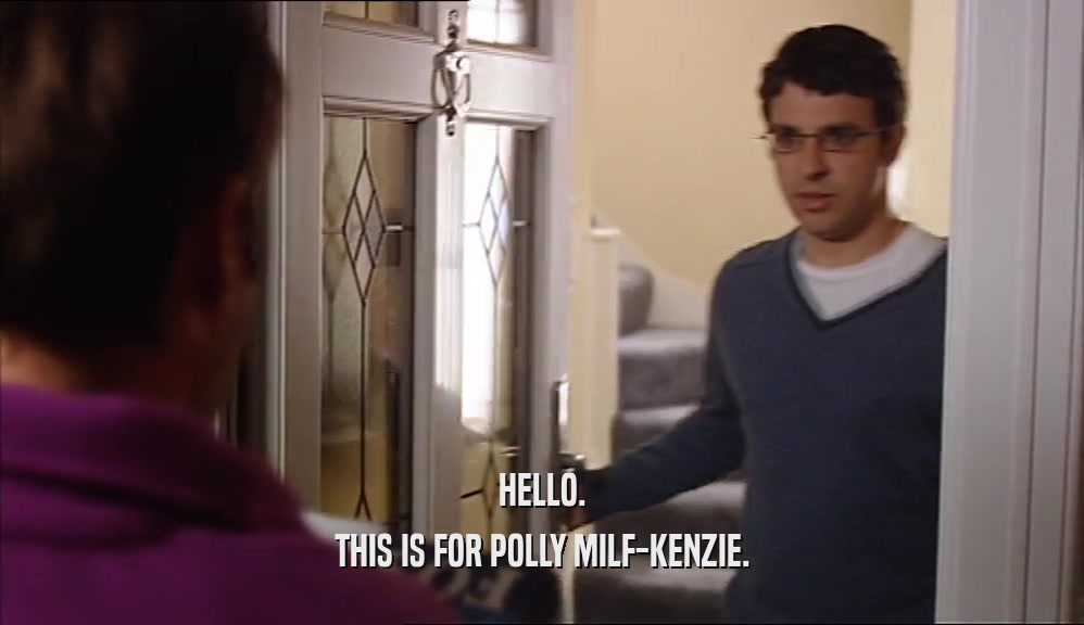 HELLO.
 THIS IS FOR POLLY MILF-KENZIE.
 