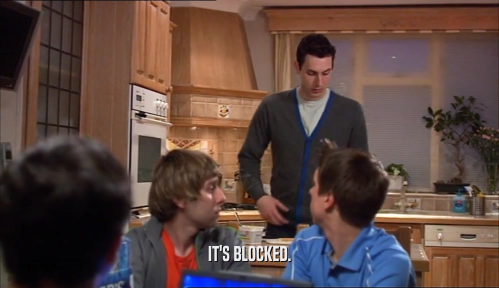 IT'S BLOCKED.  