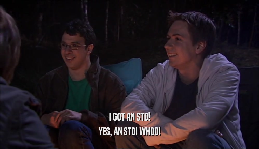 I GOT AN STD! YES, AN STD! WHOO! 