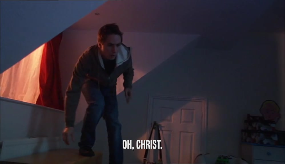 OH, CHRIST.  