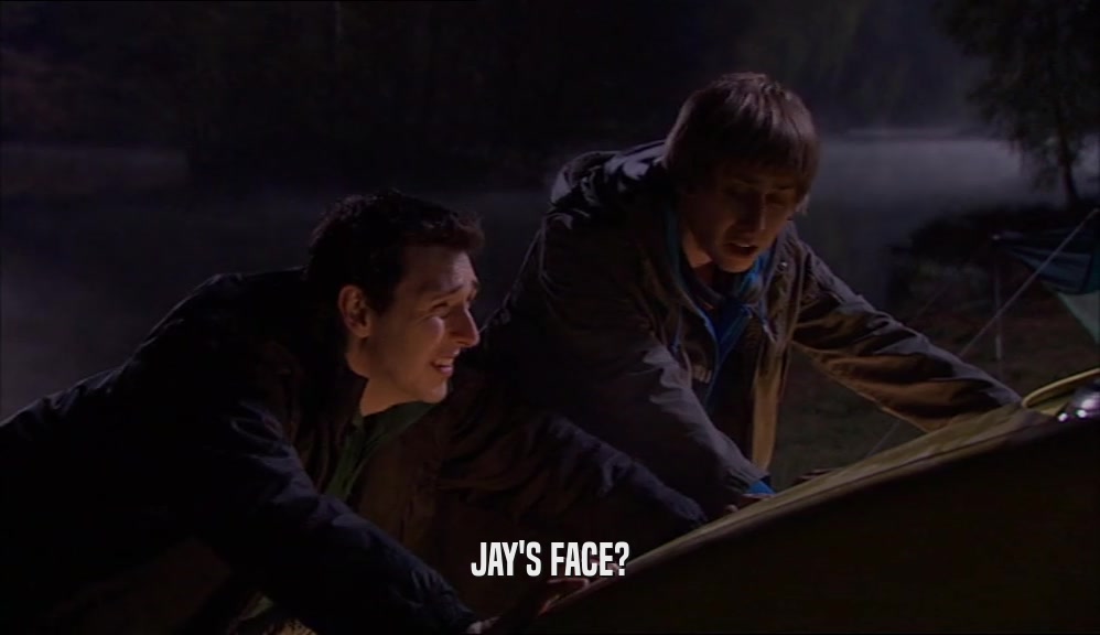 JAY'S FACE?  