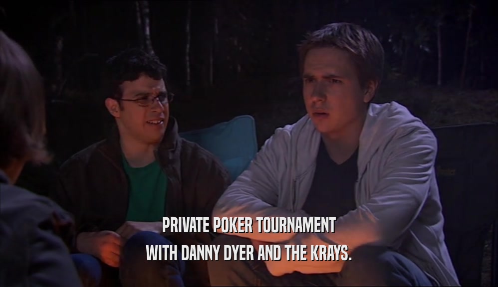 PRIVATE POKER TOURNAMENT WITH DANNY DYER AND THE KRAYS. 