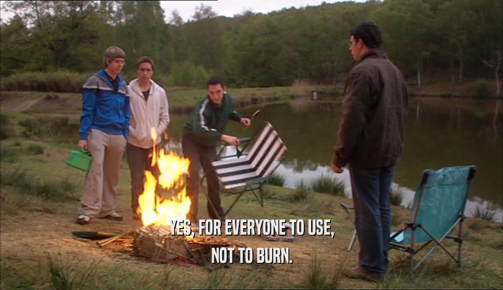 YES, FOR EVERYONE TO USE, NOT TO BURN. 
