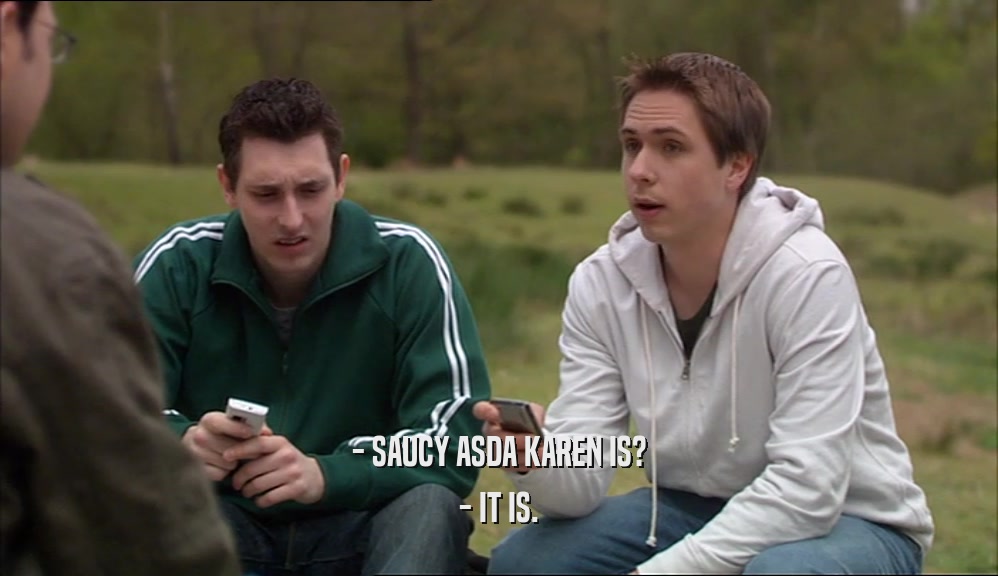 - SAUCY ASDA KAREN IS? - IT IS. 