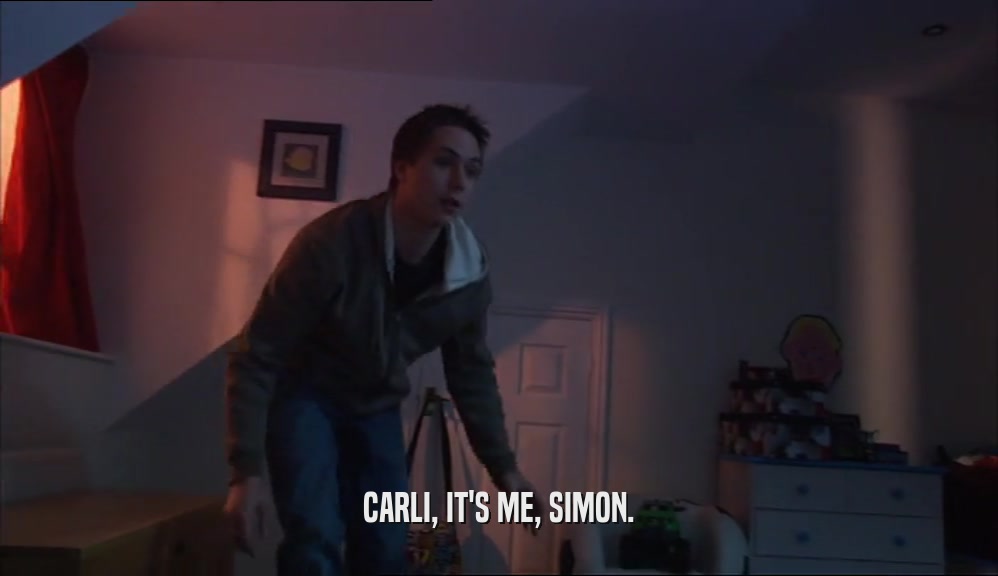 CARLI, IT'S ME, SIMON.  