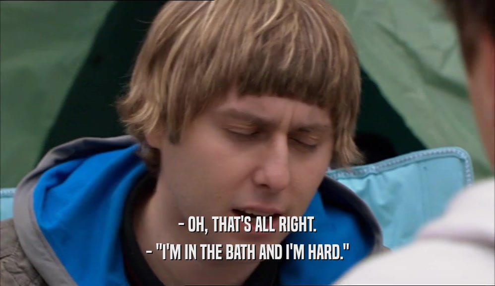 - OH, THAT'S ALL RIGHT. - 