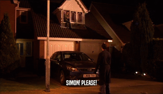 SIMON! PLEASE!  
