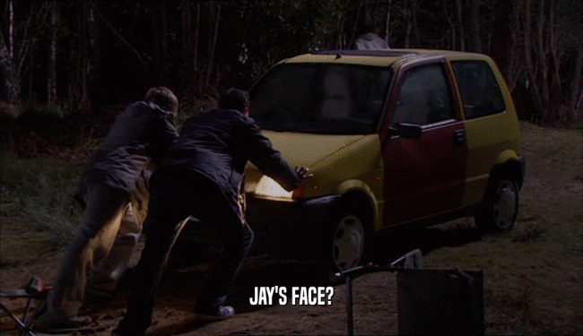JAY'S FACE?  