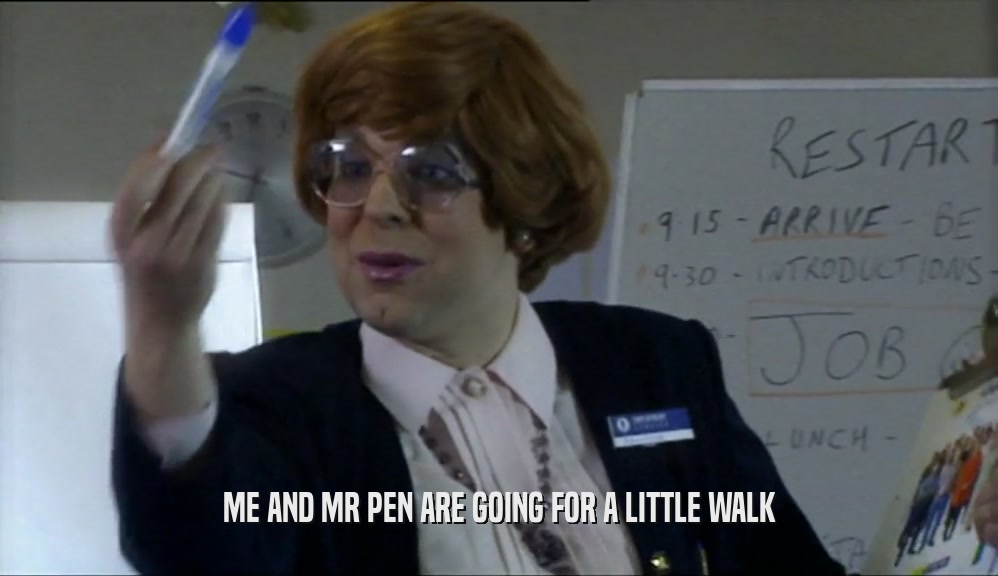 ME AND MR PEN ARE GOING FOR A LITTLE WALK  