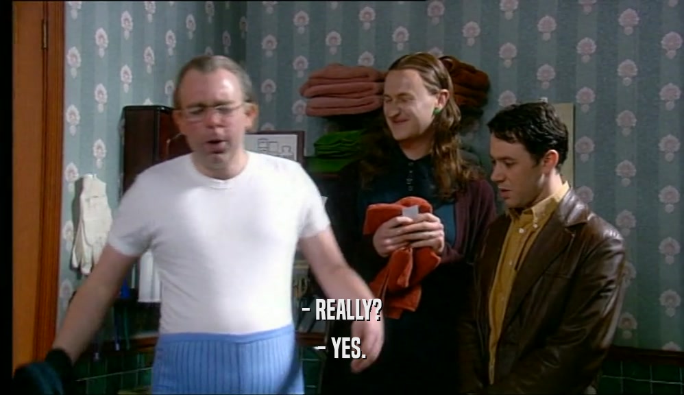 - REALLY? - YES. 