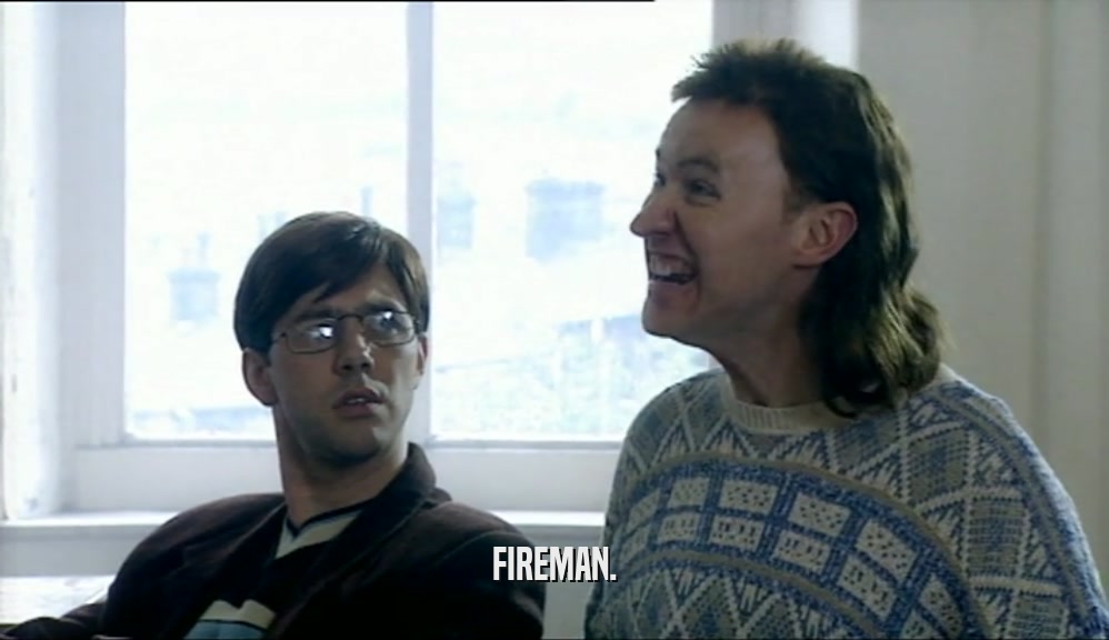 FIREMAN.  