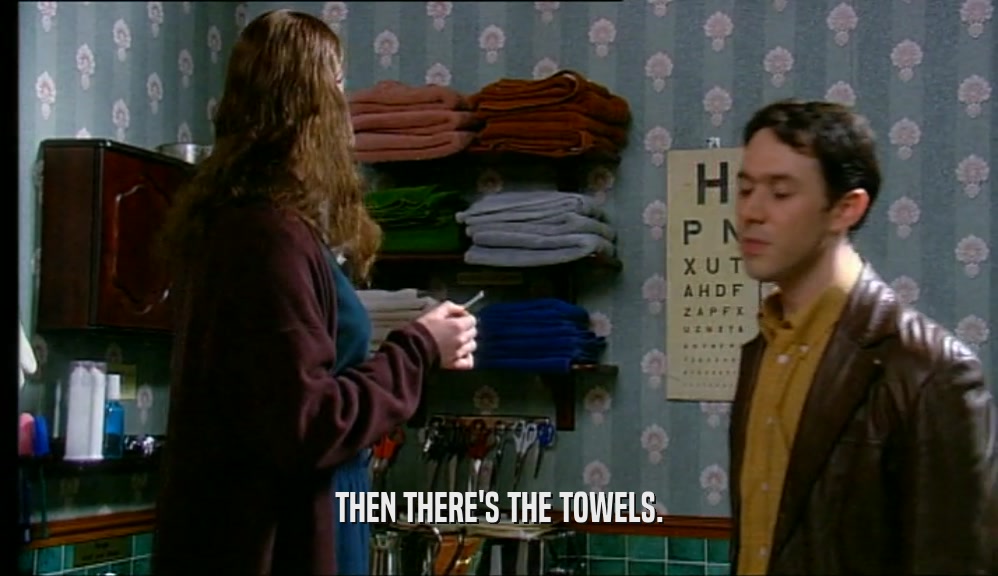 THEN THERE'S THE TOWELS.  