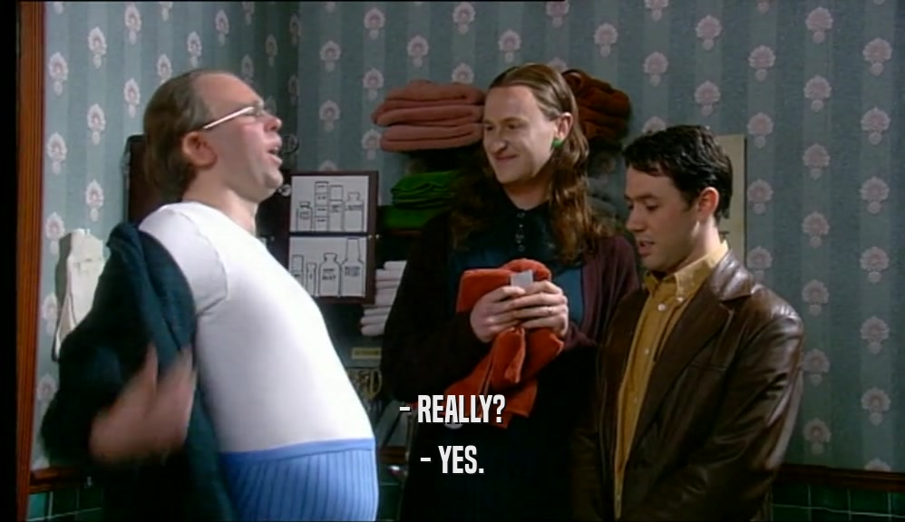 - REALLY? - YES. 
