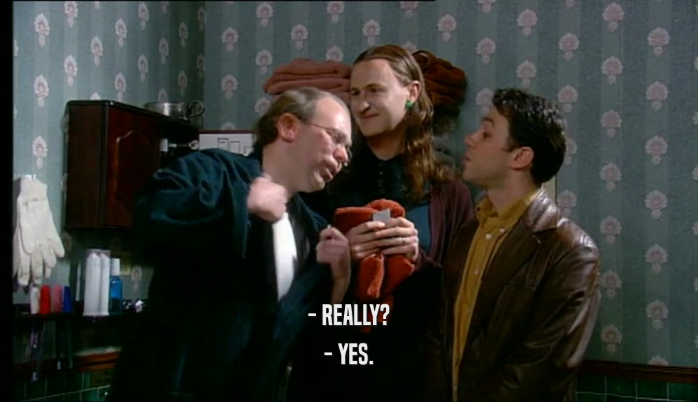 - REALLY? - YES. 