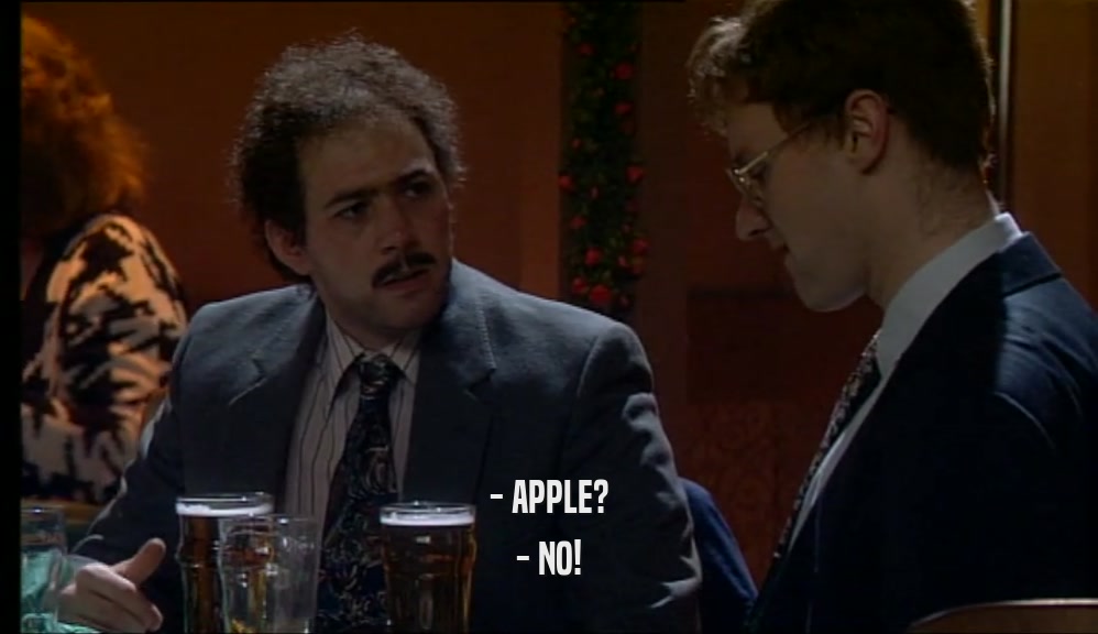 - APPLE? - NO! 