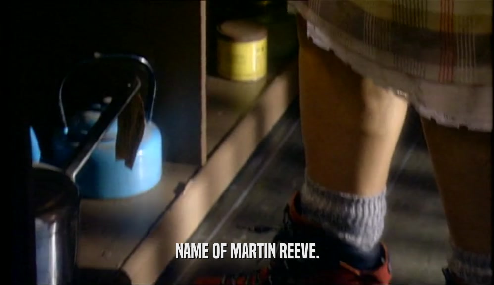 NAME OF MARTIN REEVE.  