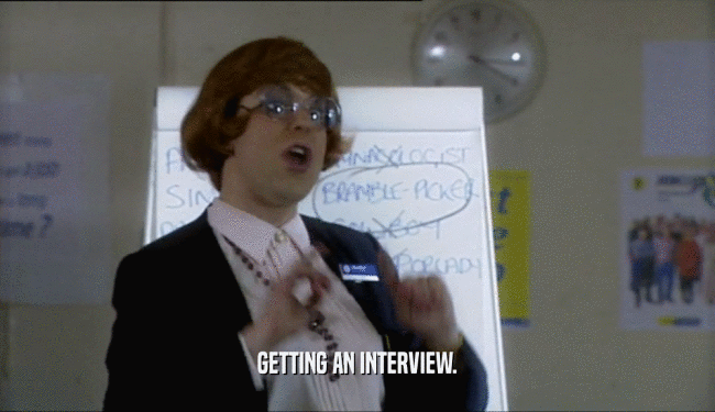 GETTING AN INTERVIEW.  