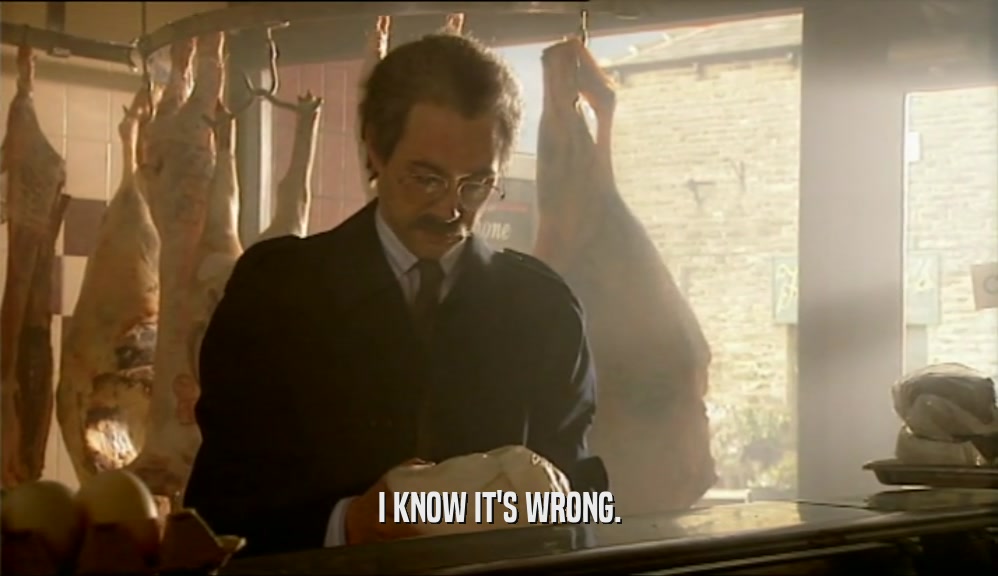 I KNOW IT'S WRONG.  