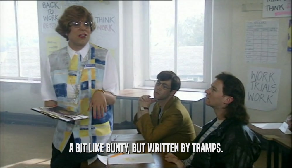 A BIT LIKE BUNTY, BUT WRITTEN BY TRAMPS.  