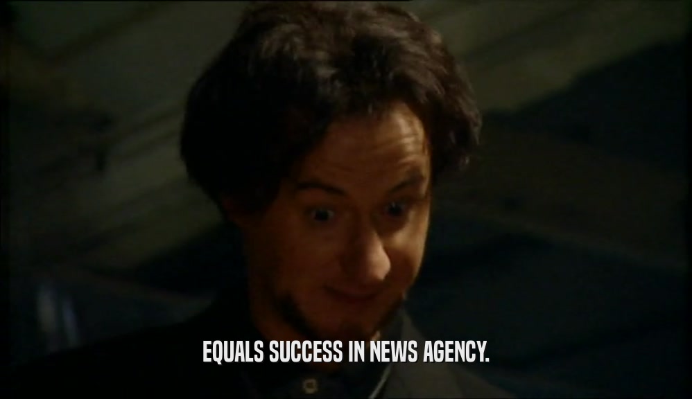 EQUALS SUCCESS IN NEWS AGENCY.  