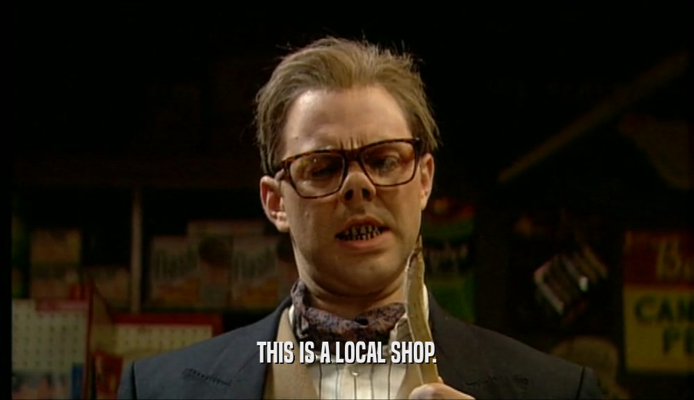 THIS IS A LOCAL SHOP.  