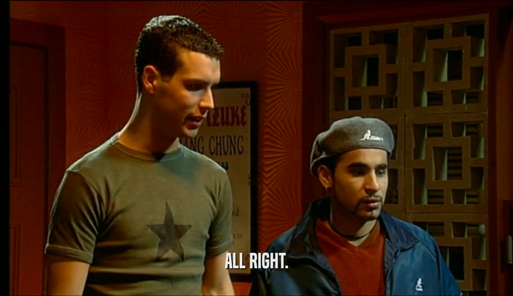 ALL RIGHT.  