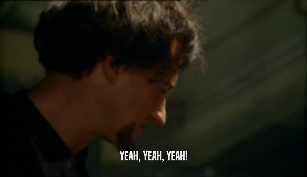 YEAH, YEAH, YEAH!  