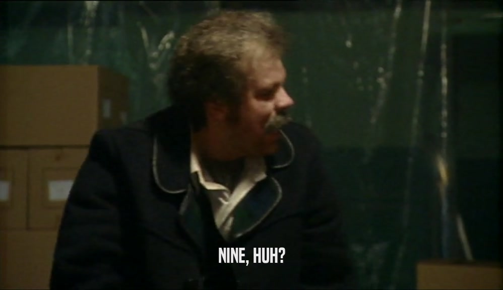 NINE, HUH?  