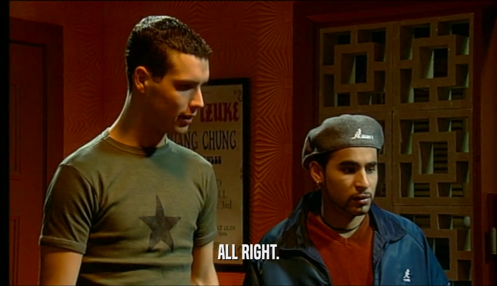 ALL RIGHT.  