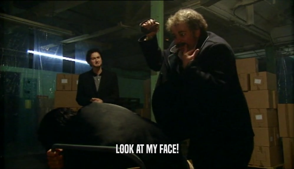 LOOK AT MY FACE!  