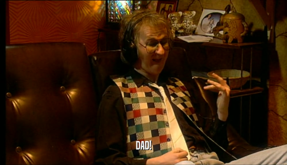 DAD!  